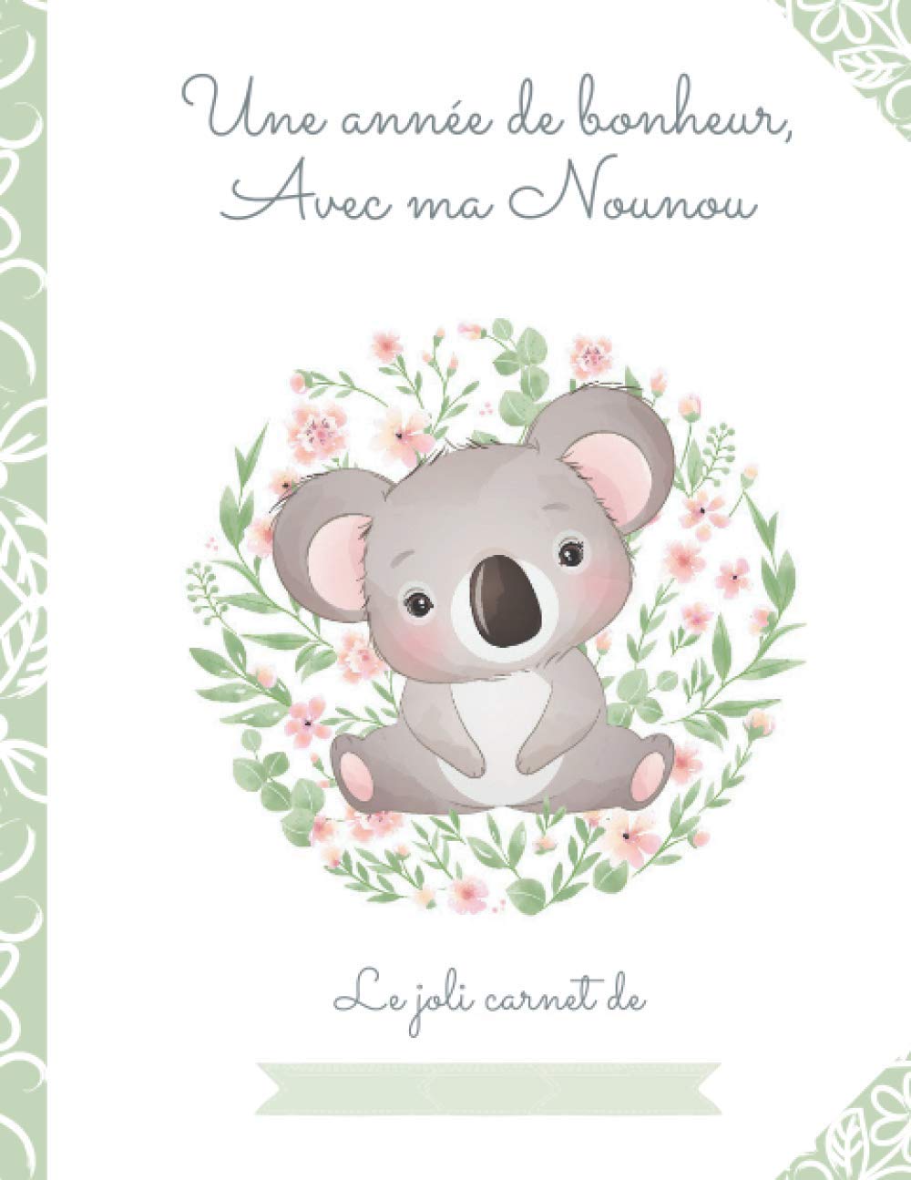 Une année de bonheur avec ma Nounou : Cahier de liaison Parents Assistante-maternelle, illustration hérisson : Durée 1 an – format petit cahier: ... l'enfant accueilli, autorisations à compléter Parents & Children