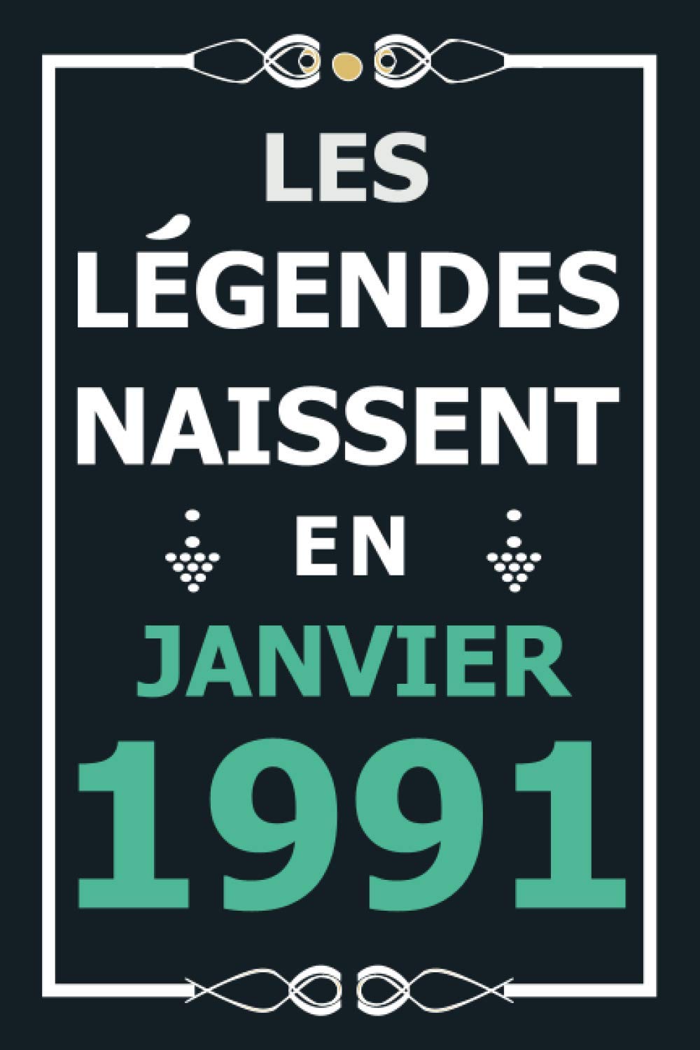 Les légendes naissent en Janvier 1991: Idée cadeau original pour le 30ème anniversaire I Citations positives humour I Carnet de notes ligné, journal ... anniversaire pour 30 ans homme et femme book