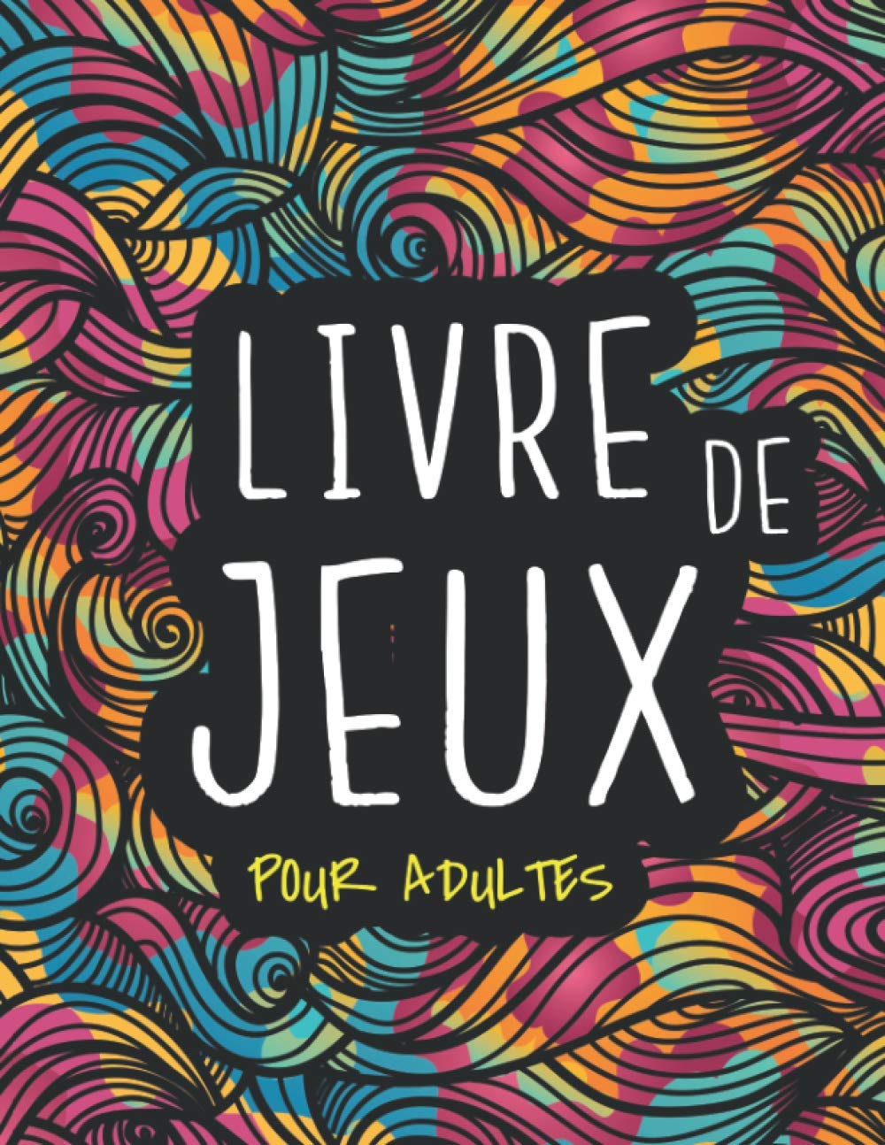 Livre de Jeux pour adultes: Cahier d’activités séniors Sudoku,labyrinthes,mandalas 100 jeux pour adultes book
