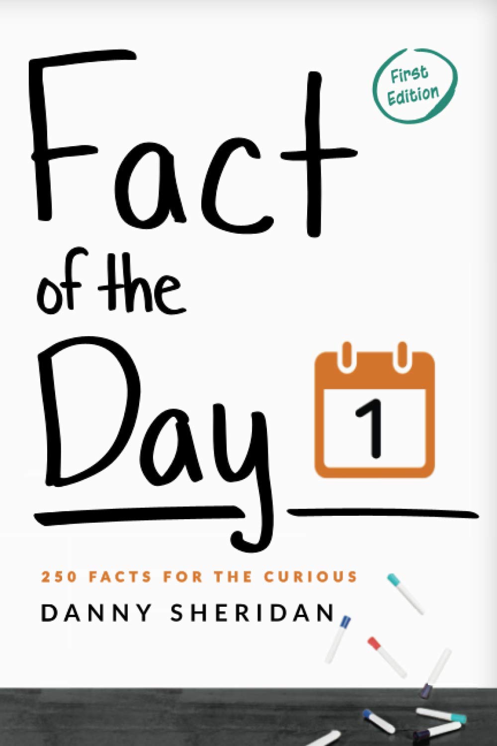 Fact of the Day 1: 250 Facts for the curious book