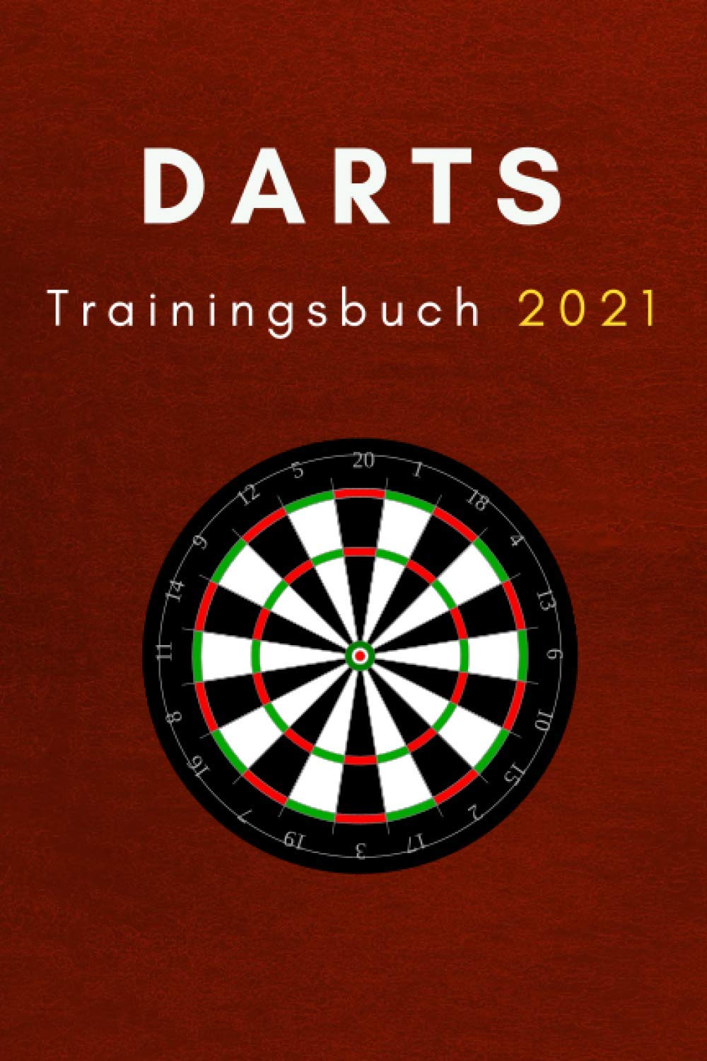 Darts Training 2021 Trainingsspiele: Dartbuch mit verschiedenen Übungen book