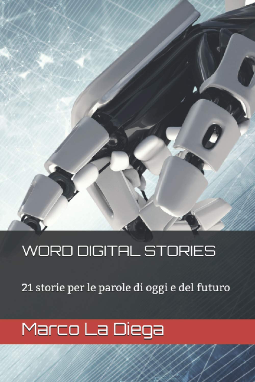 WORD DIGITAL STORIES: 21 storie per le parole di oggi e del futuro book