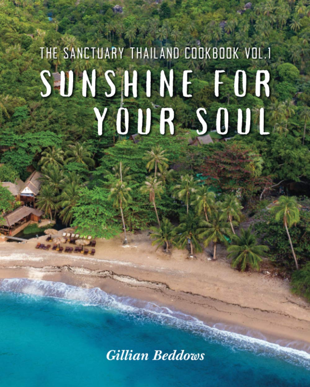 Sunshine For Your Soul: Sanctuary Cook Book Vol 1 Cooking & Enjoying
