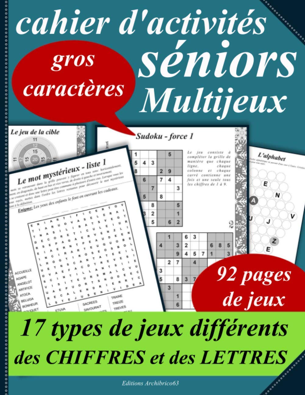 Cahier d’activités séniors multijeux 17 types de jeux différents des chiffres et des lettres: Plus d’une centaine de jeux pour stimuler la mémoire. ... – Gros caractères (Carnet d'activités senior) Medicine