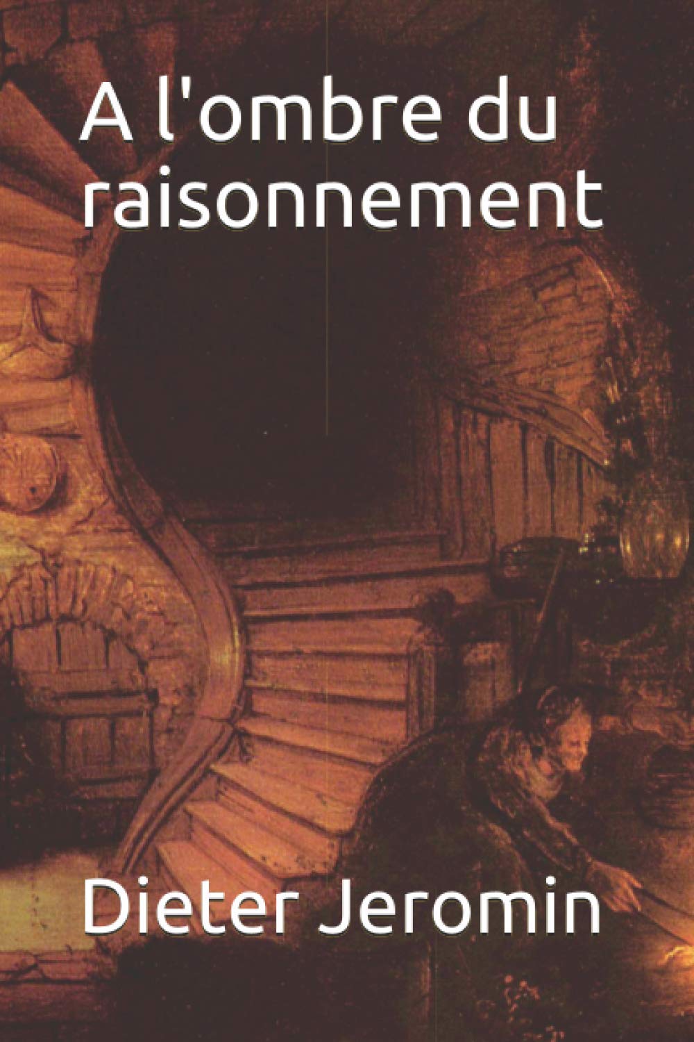 A l'ombre du raisonnement book