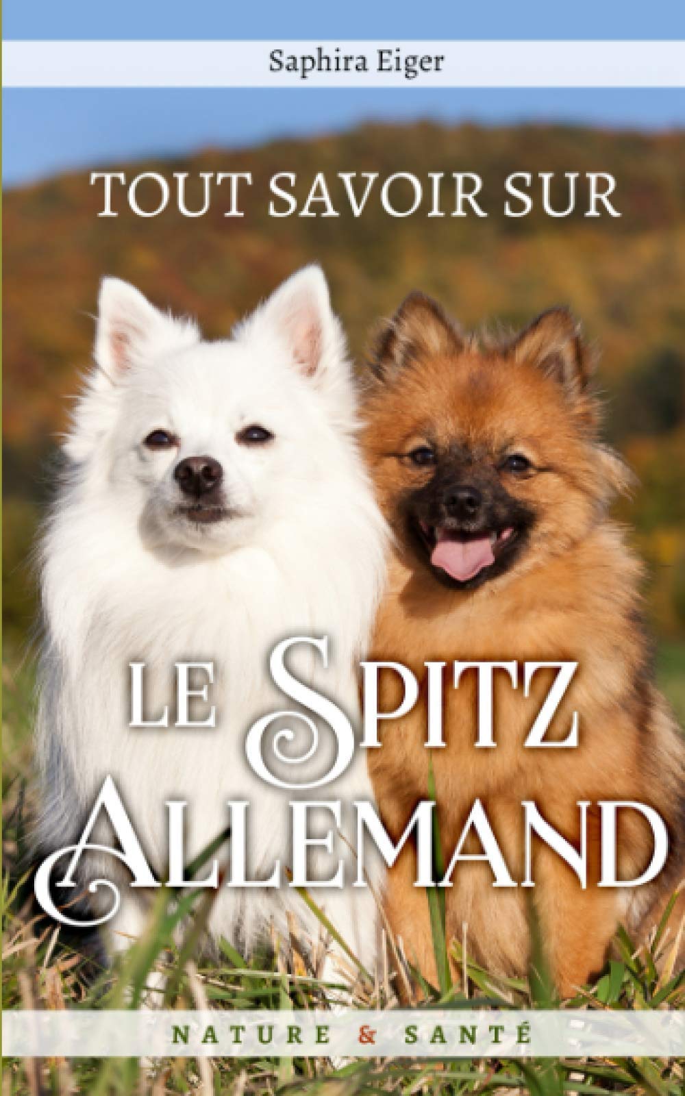 Tout Savoir Sur Le Spitz Allemand book