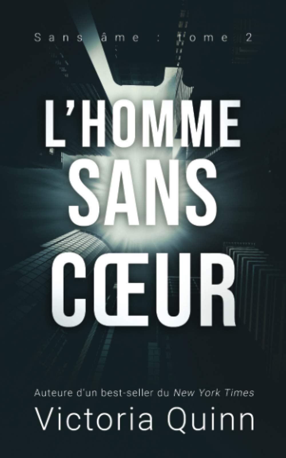 L’homme sans cœur (Sans âme, Band 2) Romantic Thrillers