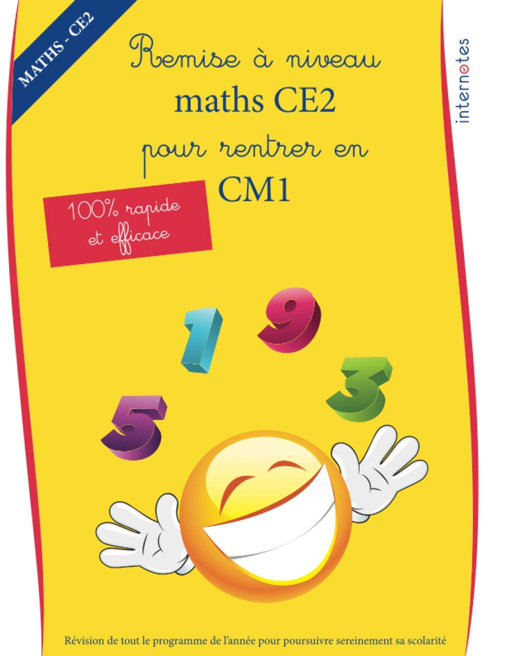 Remise à niveau maths CE2 pour rentrer en CM1: Révision de tout le programme de l’année pour poursuivre sereinement sa scolarité (Maths - remise à niveau - pour le primaire, Band 3) Education & Training