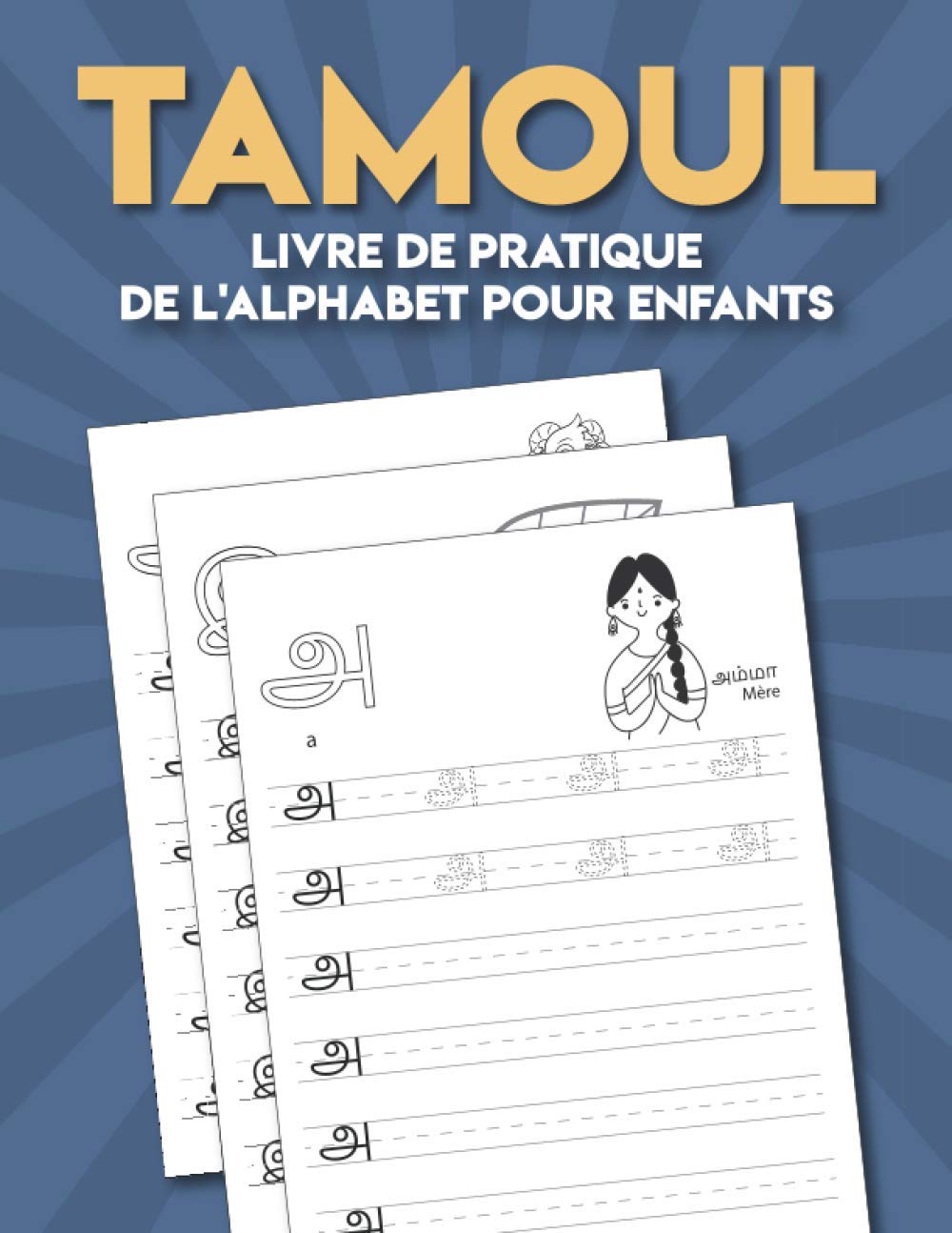 Tamoul: Livre de pratique de l'alphabet pour enfants: Livre de traçage des lettres tamouls pour les enfants et les débutants book