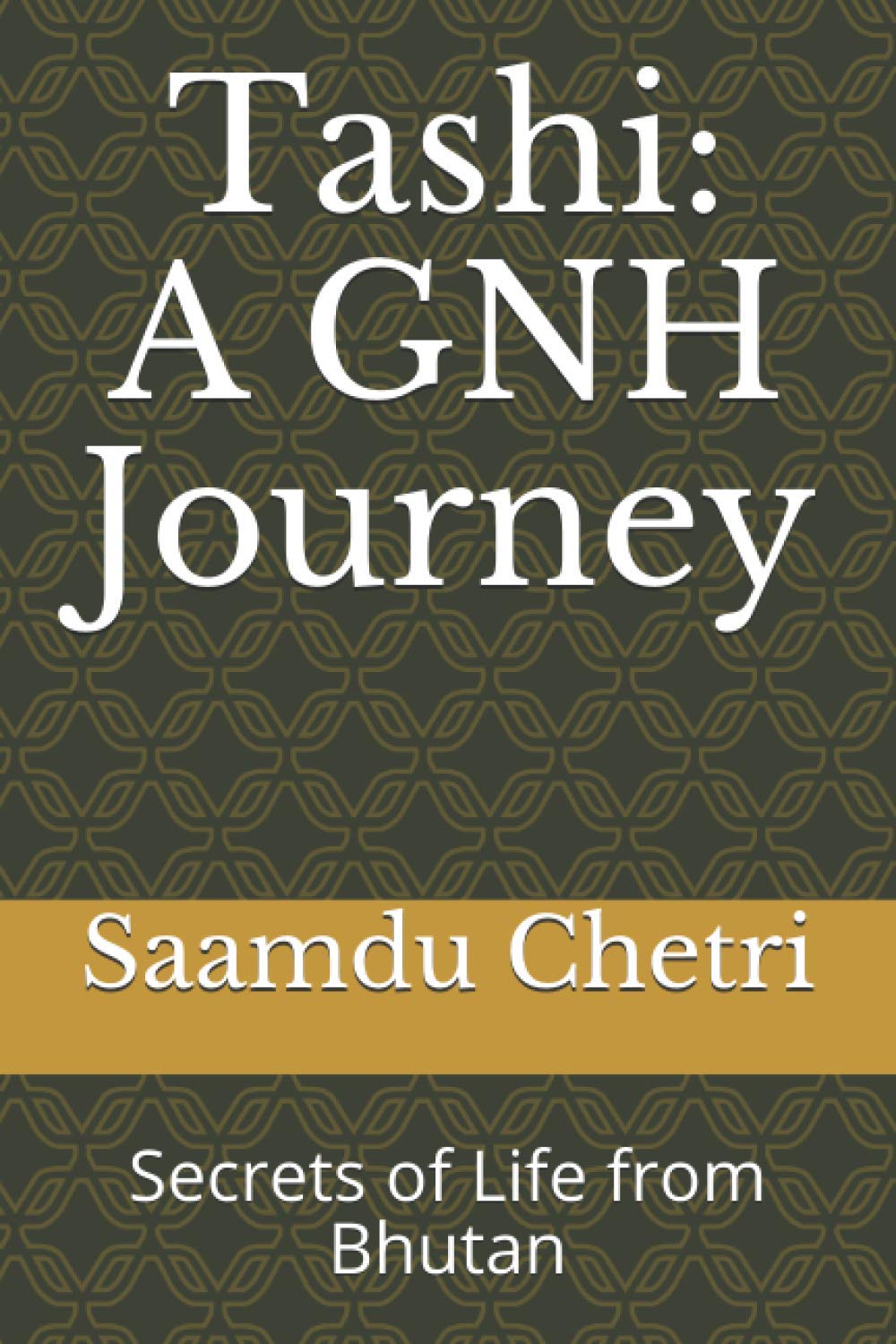 Tashi: A GNH Journey: Secrets of Life from Bhutan Lifestyle