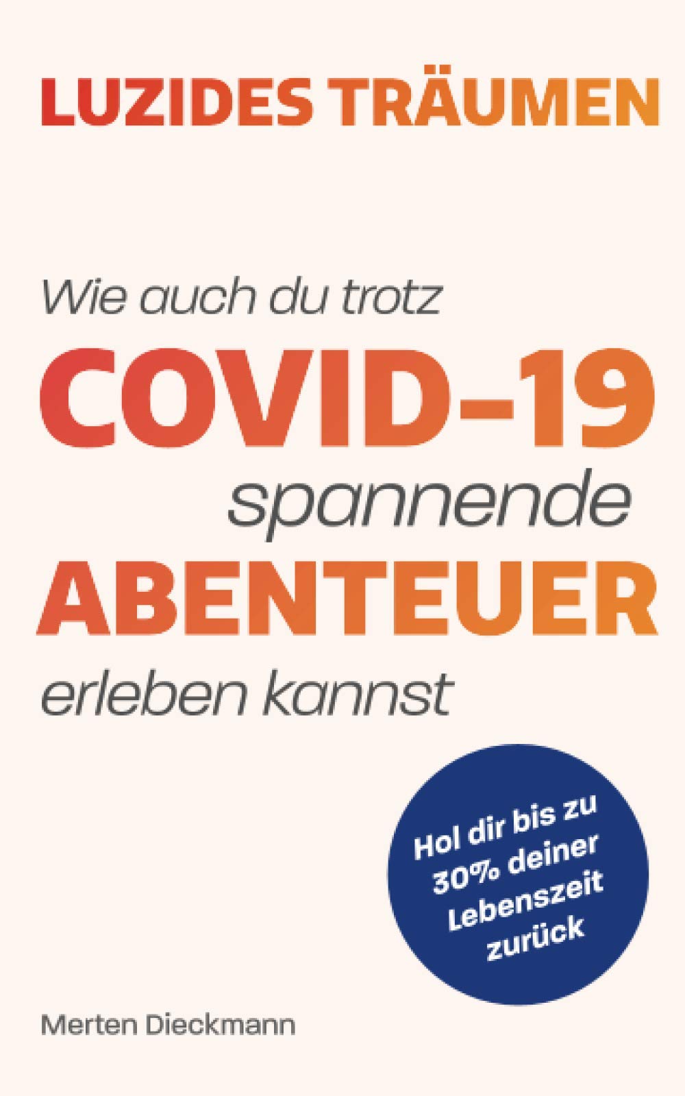 Luzides Träumen: Wie auch du trotz Covid-19 spannende Abenteuer erleben kannst Lifestyle