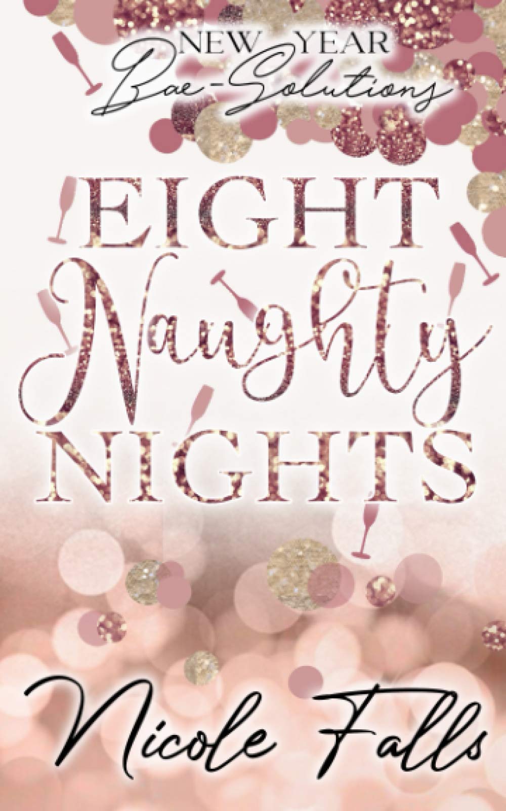 Eight Naughty Nights: New Year Bae-Solutions Eroticism
