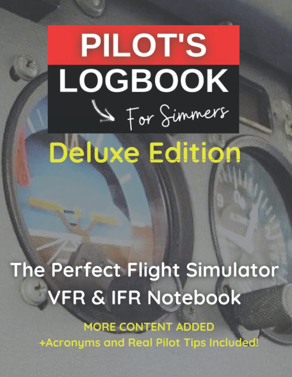 PILOT LOGBOOK FOR FLIGHT SIMMERS | Deluxe Edition: The Perfect & Handy VFR IFR Flight Simulator Notebook Designed for all Aviation Enthusiasts, ... Sim Gamers (PILOT'S LOGBOOK for SIMMERS) Business & Technology