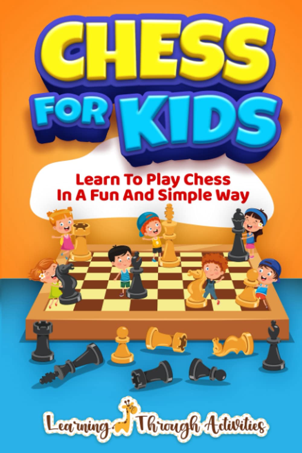 Chess For Kids: Learn To Play Chess In A Fun And Simple Way (Board Games) Leisure & Fun