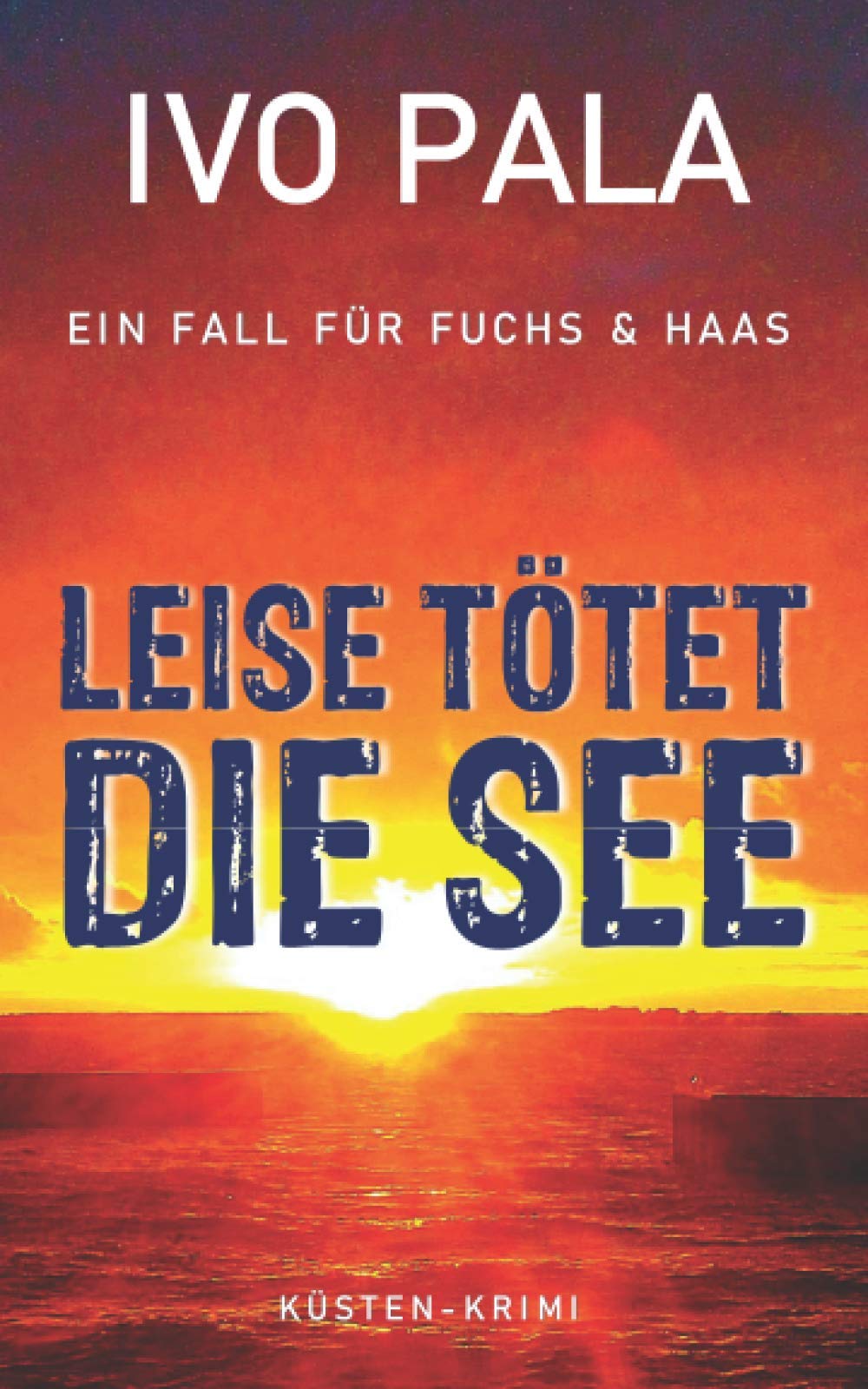 Ein Fall für Fuchs & Haas: Leise tötet die See - Krimi Detective & CSI