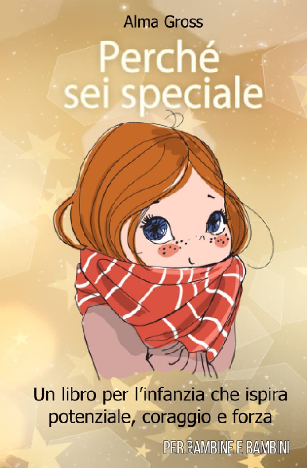 Perché sei speciale: Un libro per l’infanzia che ispira potenziale, coraggio e forza – Per bambine e bambini Non-fiction