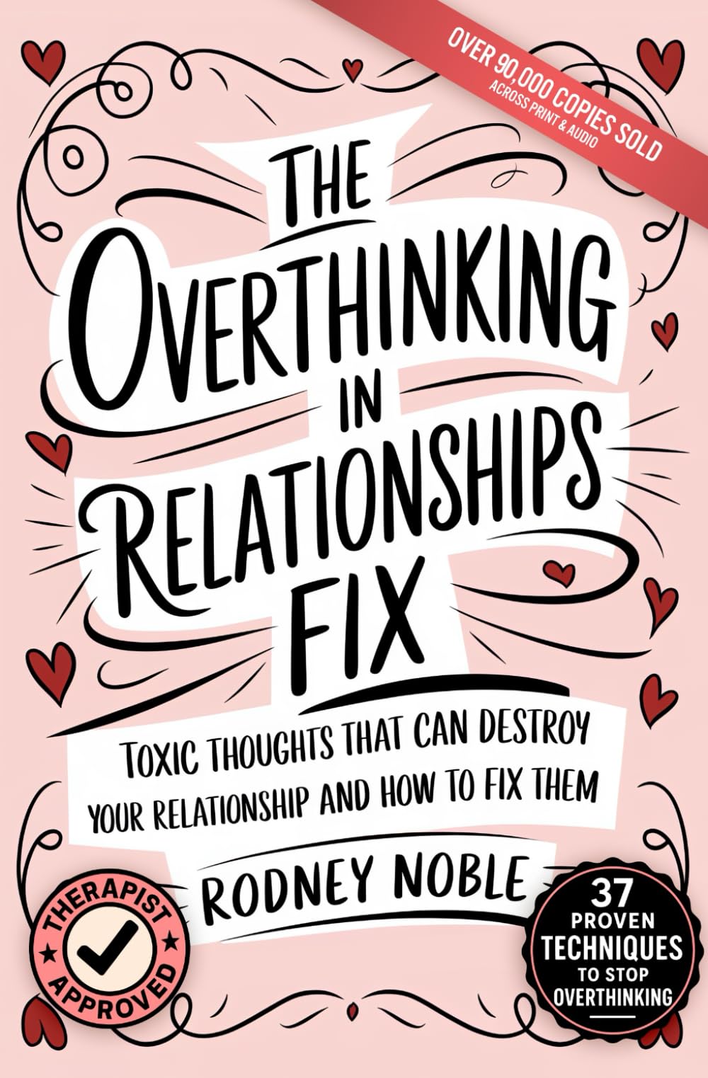 The Overthinking In Relationships Fix: Toxic Thoughts That Can Destroy Your Relationship And How To Fix Them Medicine