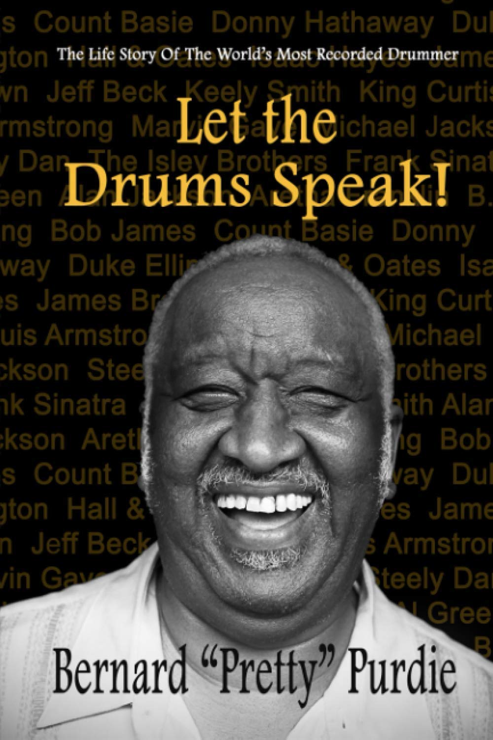 Let The Drums Speak!: The Life Story Of The World's Most Recorded Drummer Pop culture Books