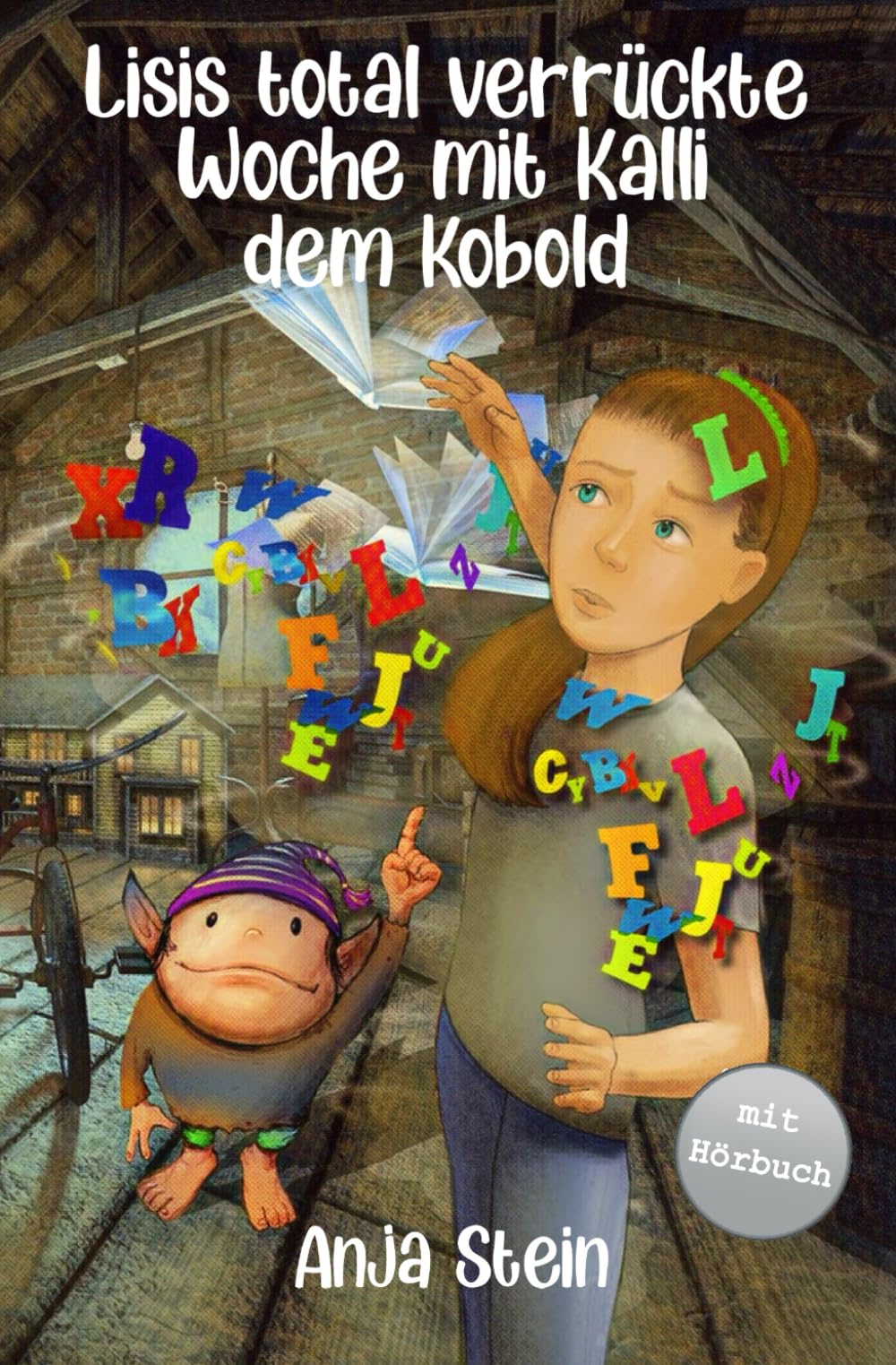 Lisis total verrückte Woche mit Kalli dem Kobold: Ein magisches Abenteuer über verborgene Stärken und Selbstbewusstsein für Mädchen und Jungen ab 7 General education