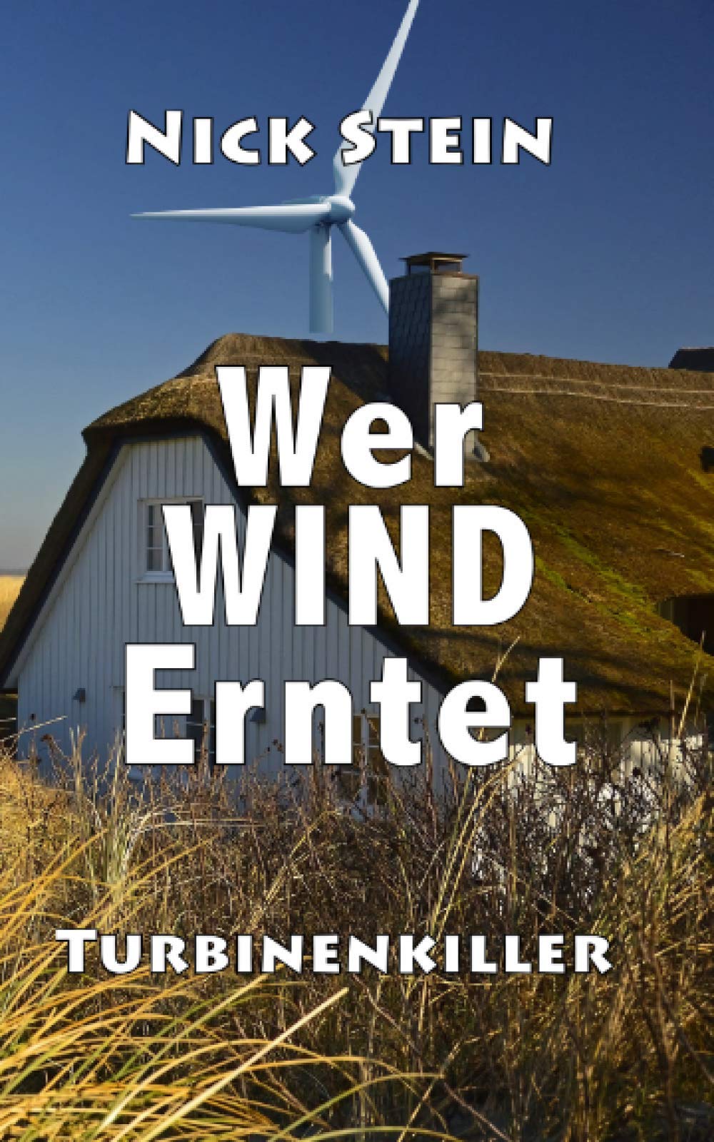 Wer Wind erntet: Turbinenkiller (Lukas-Jansen-Reihe, Band 8) Crime & Thrillers