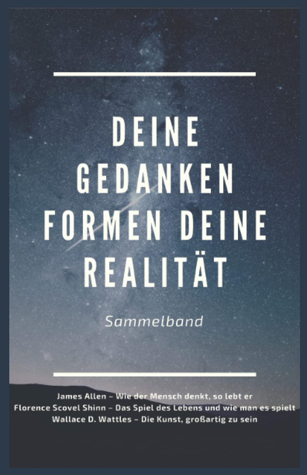 Deine Gedanken formen deine Realität: Sammelband book