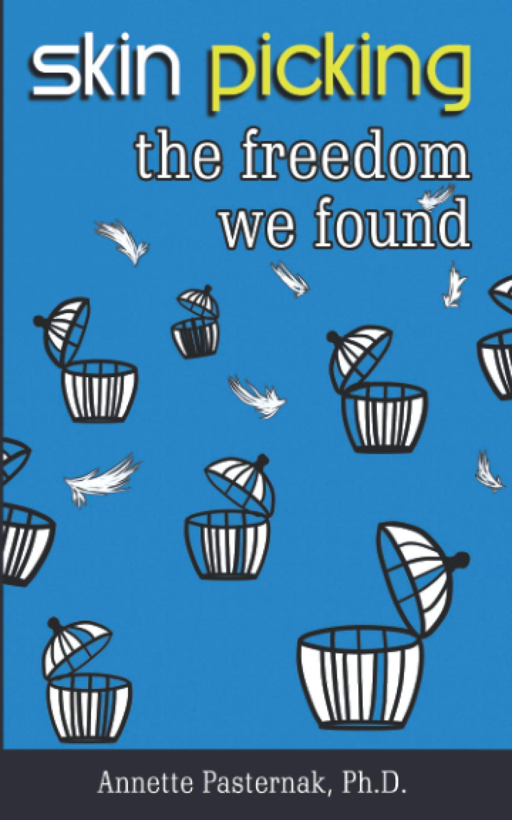 Skin Picking: The Freedom We Found book