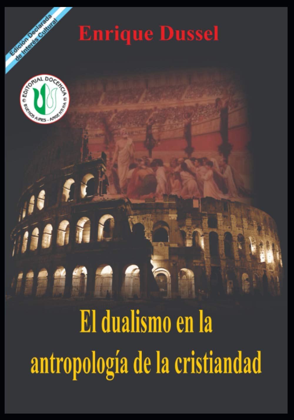 El Dualismo en la Antropología de la Cristiandad: Obras Selectas 5 book