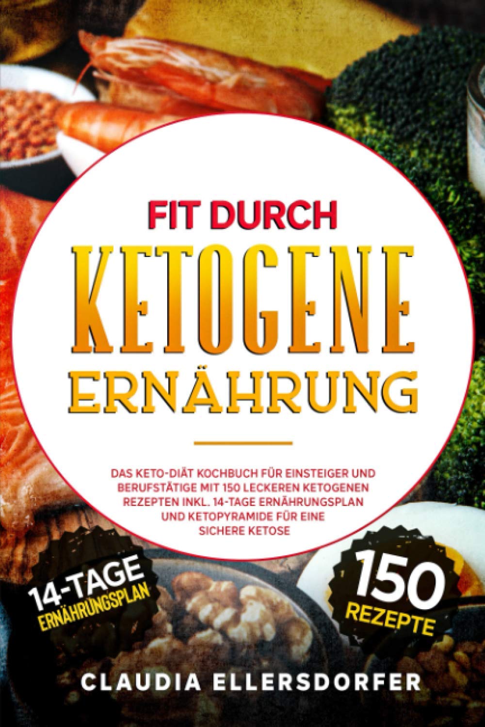 Fit durch ketogene Ernährung: Das Keto-Diät Kochbuch für Einsteiger und Berufstätige mit 150 leckeren ketogenen Rezepten inkl. 14-Tage Ernährungsplan und Ketopyramide für eine sichere Ketose Arts & Music