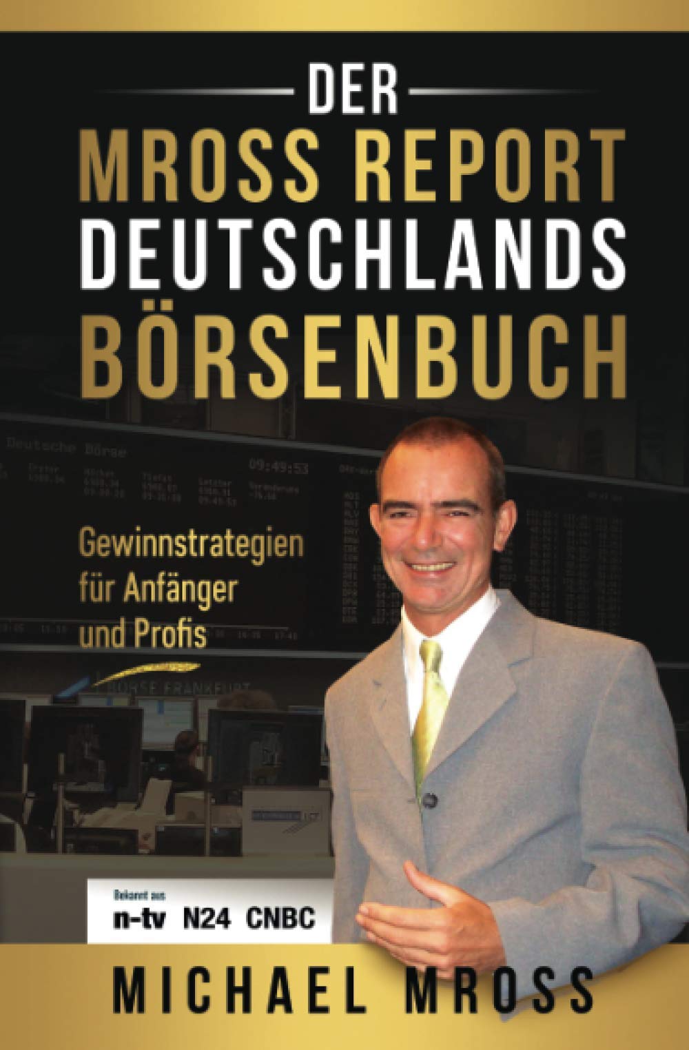 Deutschlands Börsenbuch: Gewinnstrategien für Anfänger und Profis Business, Finance & Career