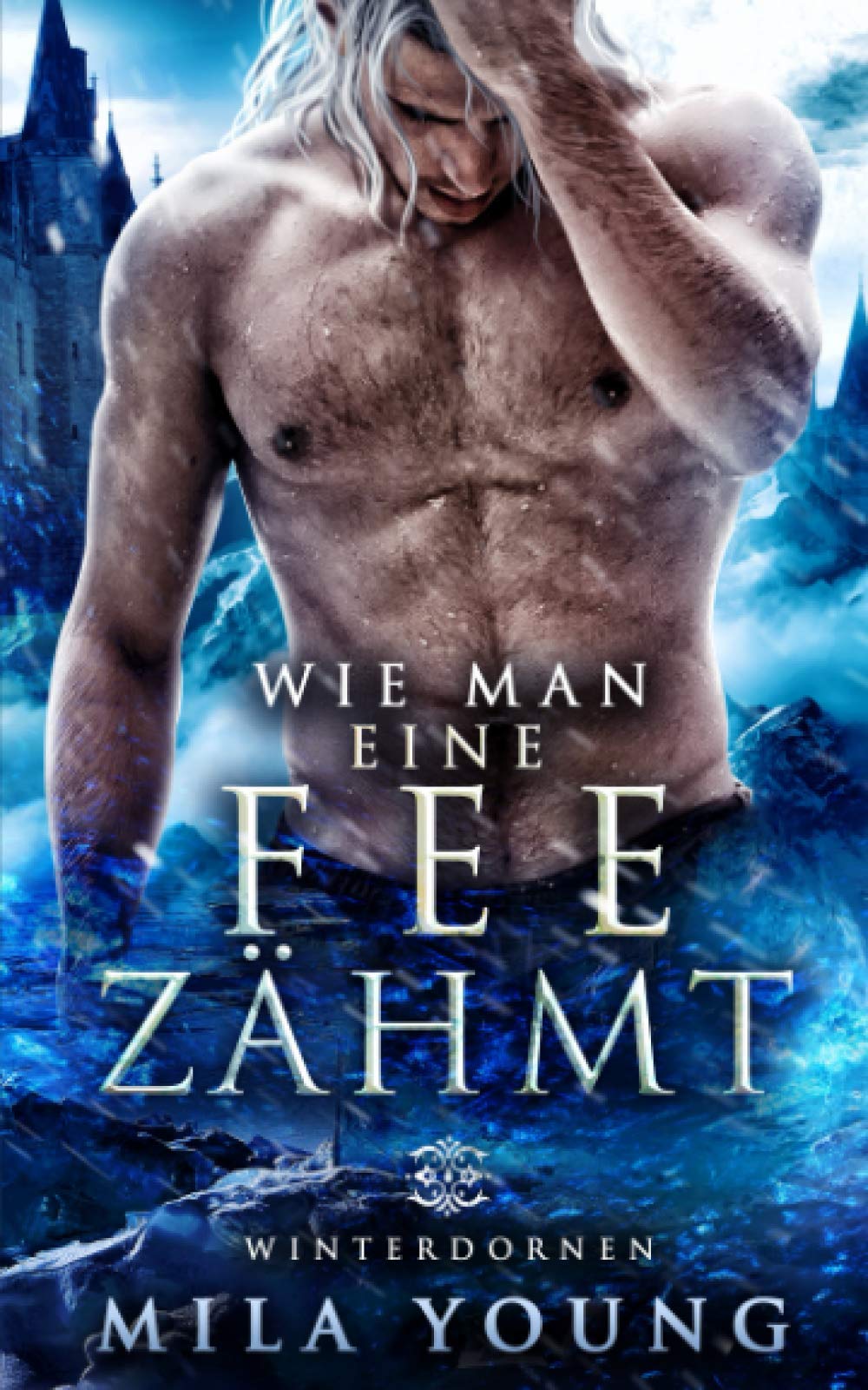 Wie Man Eine Fee Zähmt: Fantasy Romantik (Winterdornen, Band 3) Horror & Mystery
