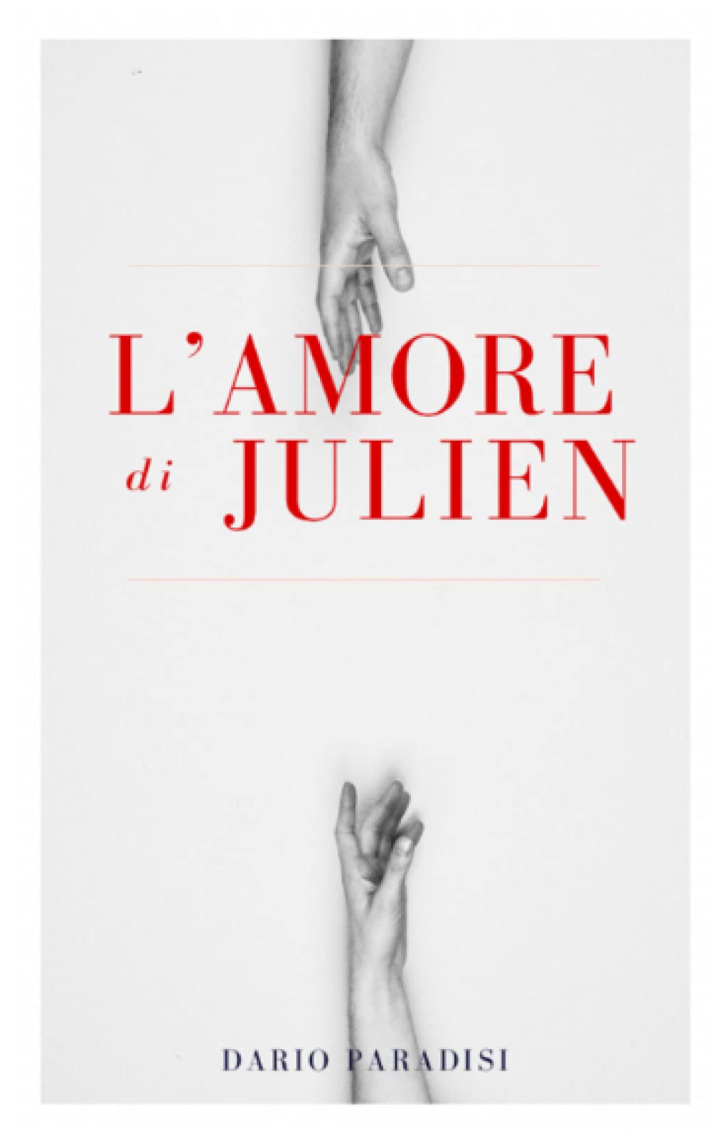 L'amore di Julien: Se qualcuno ha mai amato, questi é stato Julien book