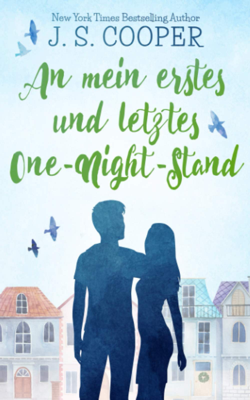 An mein erstes und letztes One-Night-Stand: liebsroman Contemporary Romance
