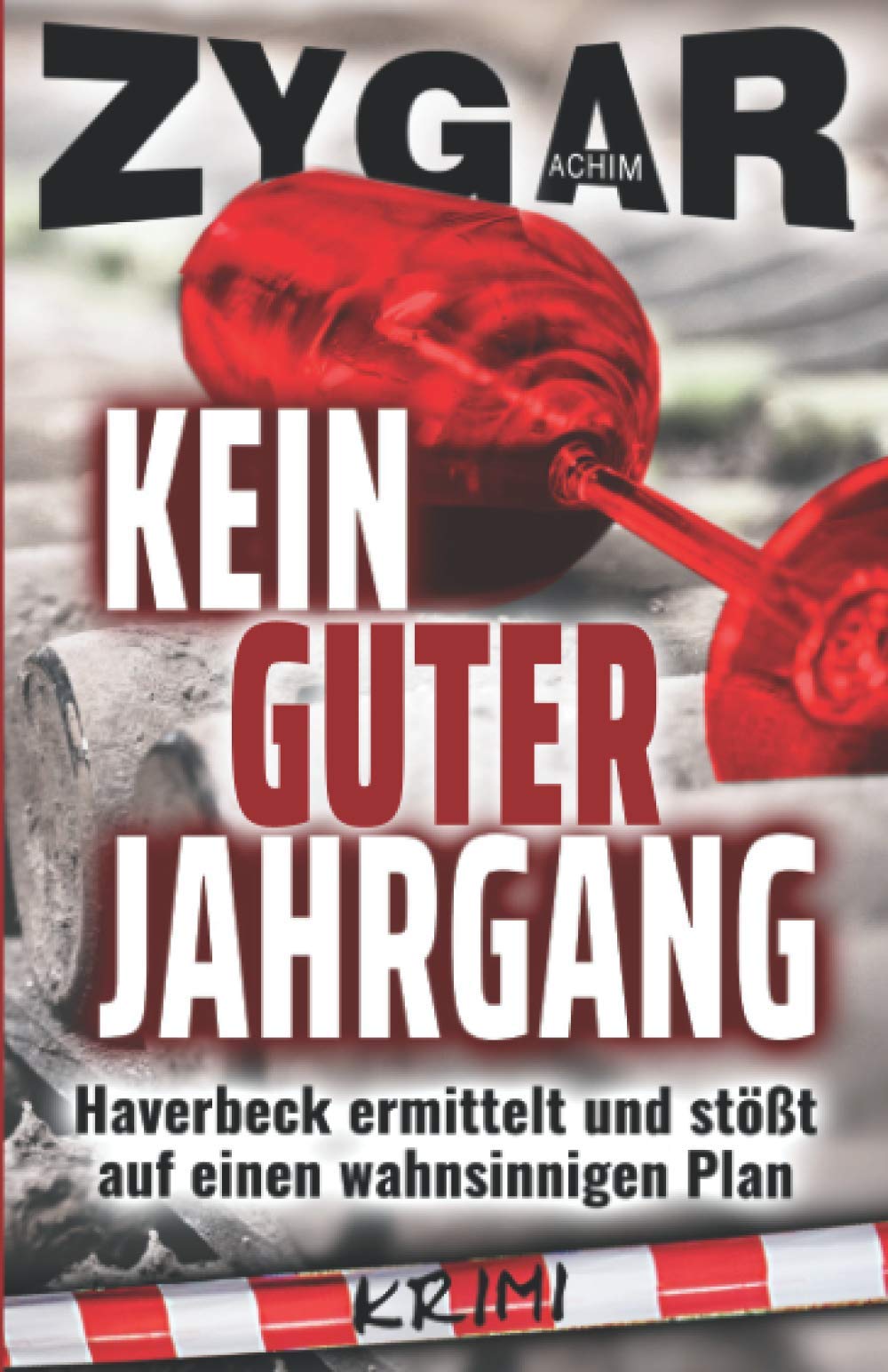 Haverbeck ermittelt und stößt auf einen wahnsinnigen Plan: Kein guter Jahrgang: Sein 18. Fall Humour & Satire