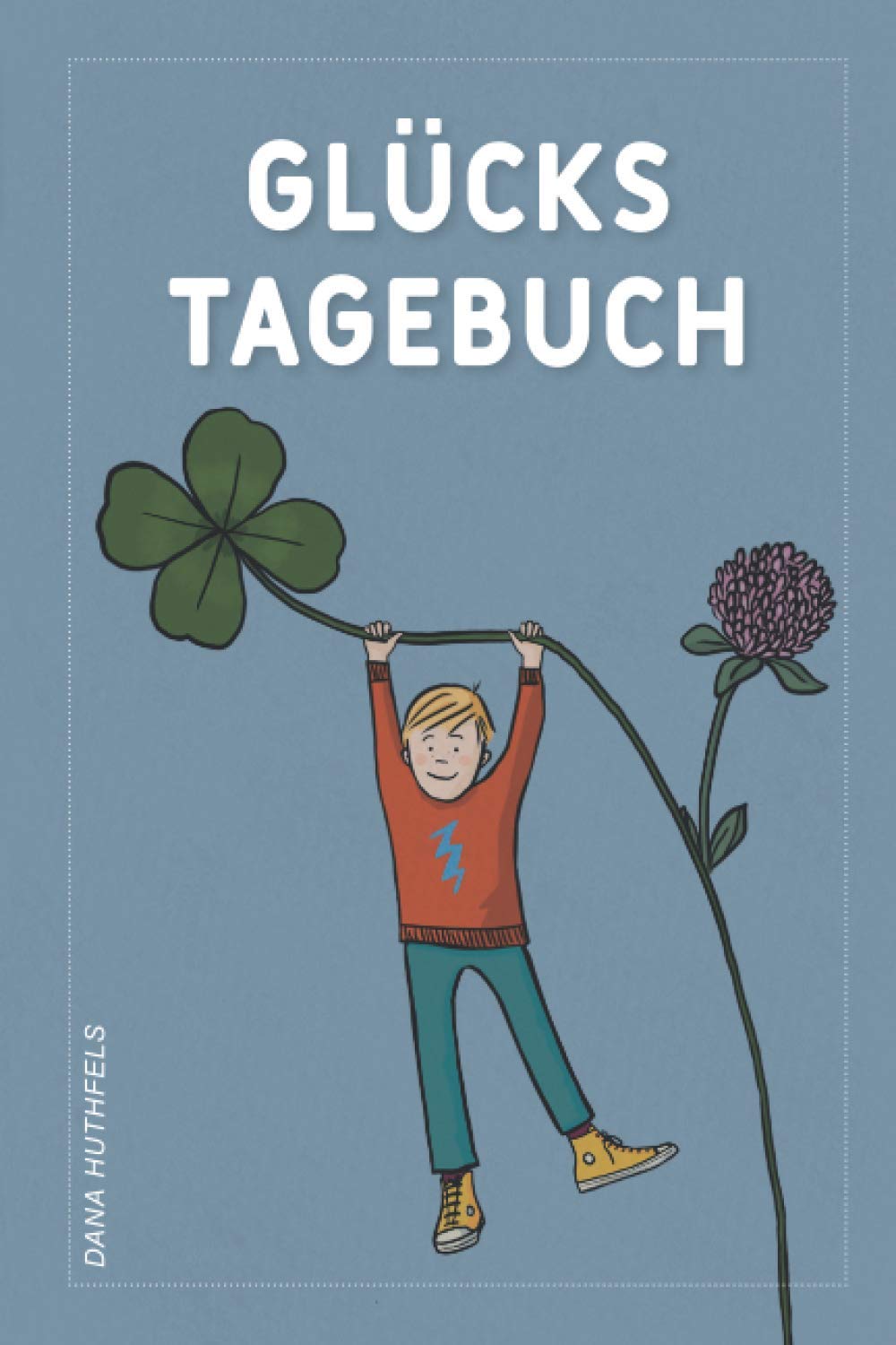Glückstagebuch für starke Jungs: Schöne Ereignisse jeden Tag festhalten Books
