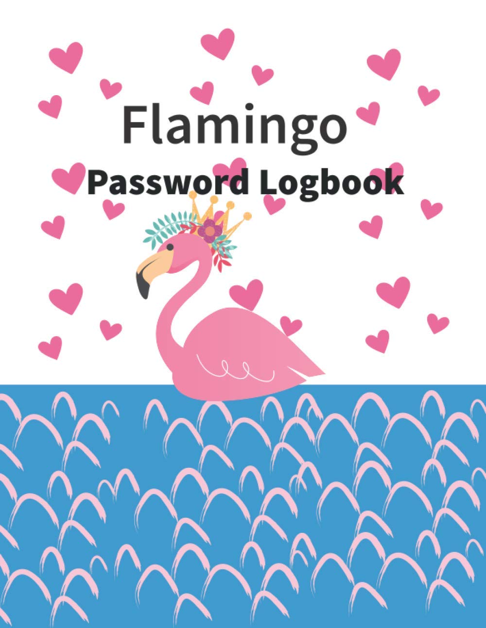 Flamingo Password Logbook: Flamingo Lovers Internet Address notebook, Great gift for any friend Film, Art & Culture