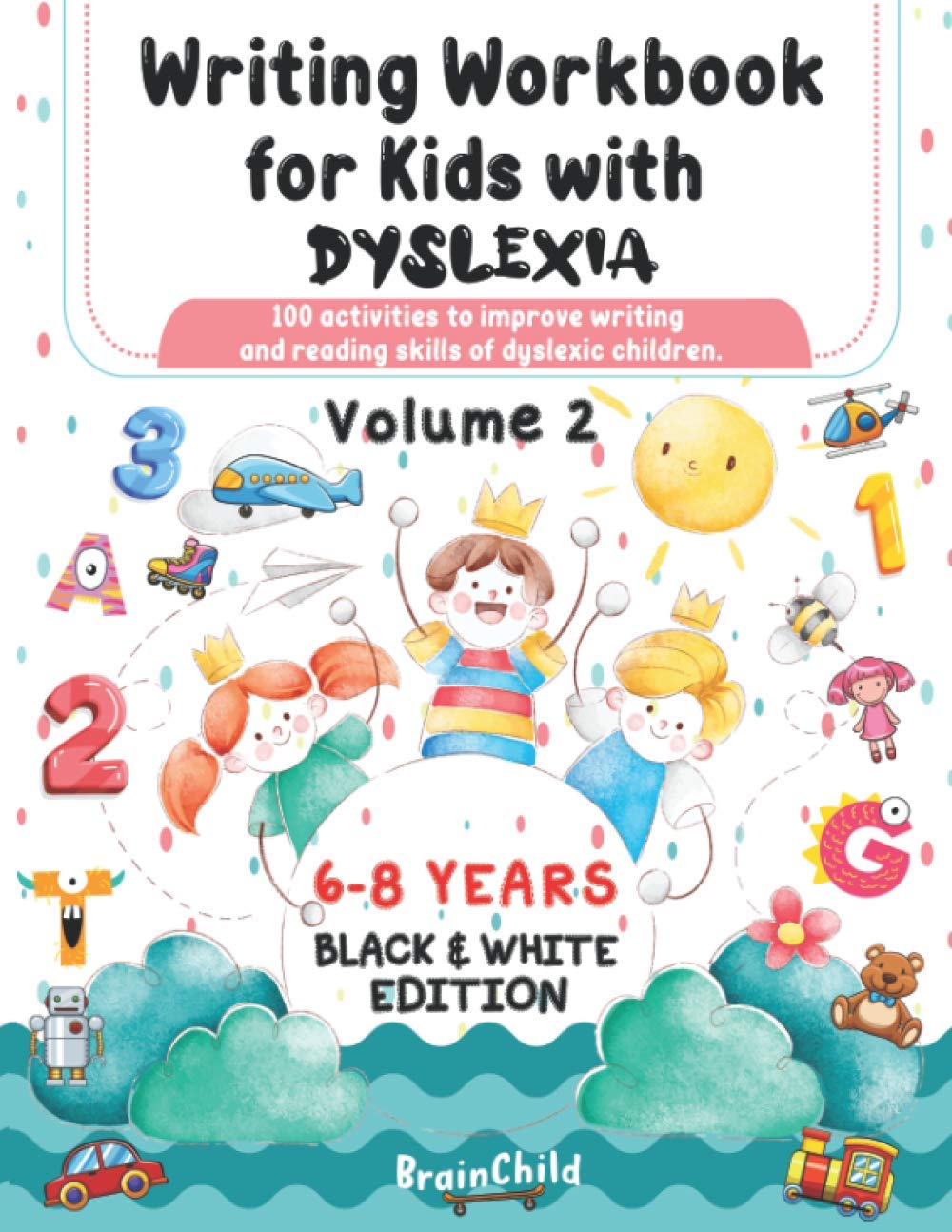 Writing Workbook for Kids with Dyslexia. 100 activities to improve writing and reading skills of dyslexic children. Black & White edition. Volume 2 Education & Training