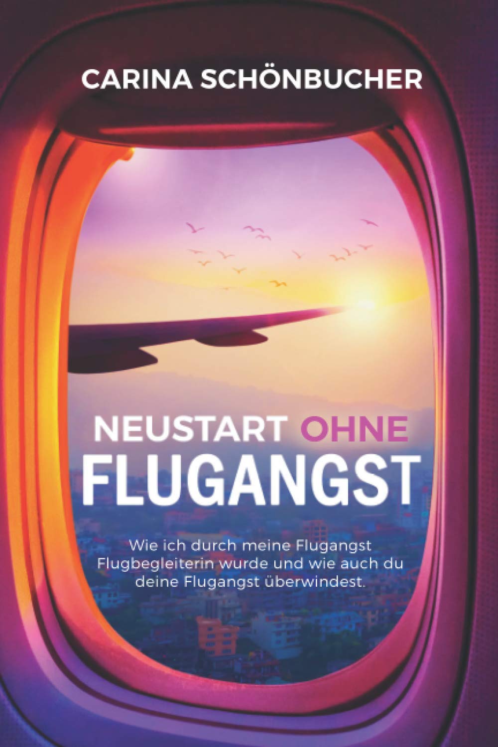Neustart ohne Flugangst- Wie ich durch meine Flugangst Flugbegleiterin wurde und wie auch du deine Flugangst überwindest. Health, Nutrition & Fitness