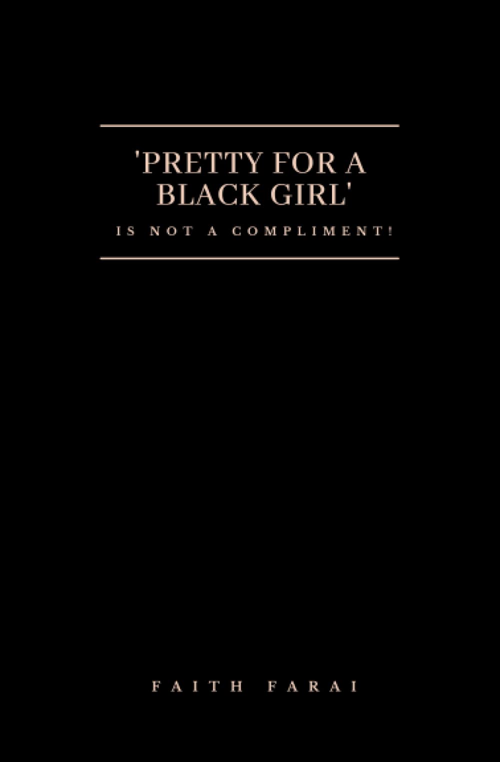 Pretty For A Black Girl Is Not A Compliment Poetry