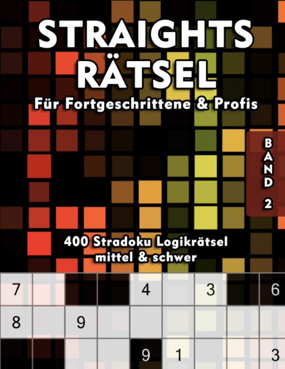 Straights Rätsel | Stradoku Rätselheft für Fortgeschrittene und Profis: Spannende & Knifflige Str8ts Logikrätsel in mittel und schwer | Gedächtnistraining für Erwachsene und Senioren Sports Books