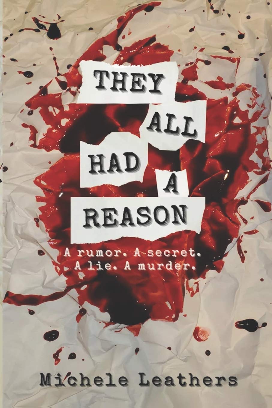 They All Had A Reason: A rumor. A secret. A lie. A murder. book