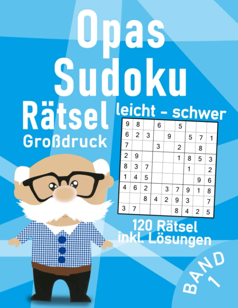 Opas Sudoku Rätsel in leicht bis schwer | Grossdruck: Spannende & Knifflige Sudoku Logikrätsel für Großvater | Gehirnjogging für Senioren book