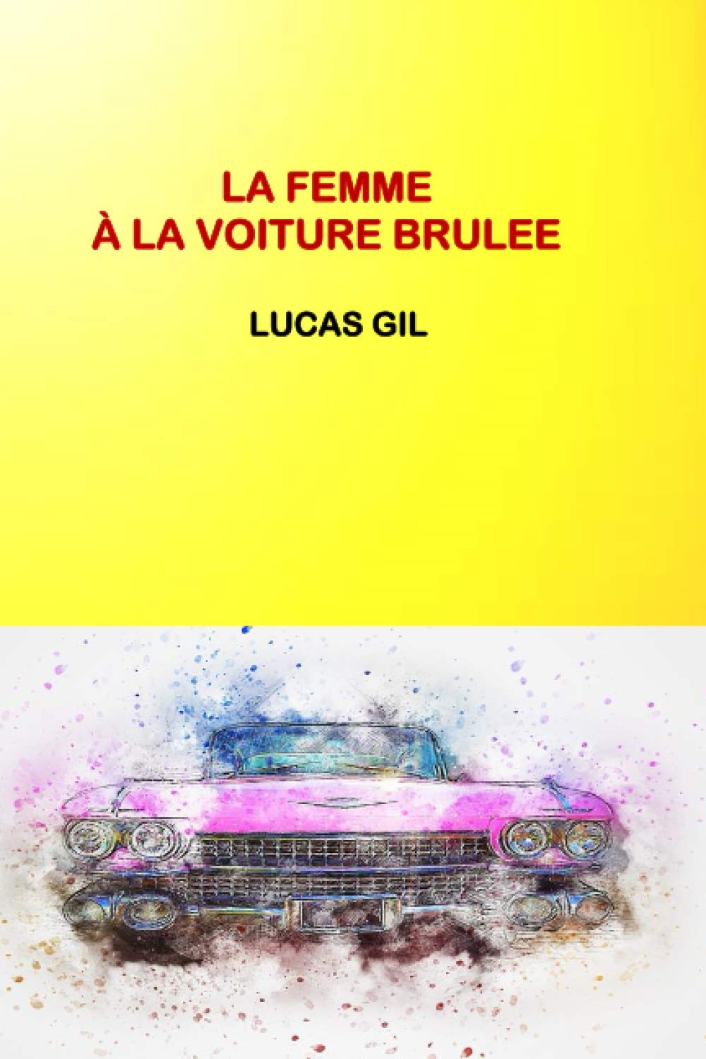 LA FEMME A LA VOITURE BRÛLEE Detective & CSI