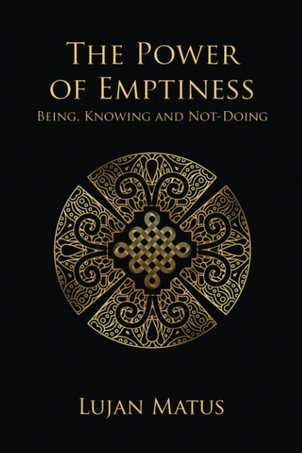 The Power of Emptiness: Being, Knowing and Not-Doing Lifestyle
