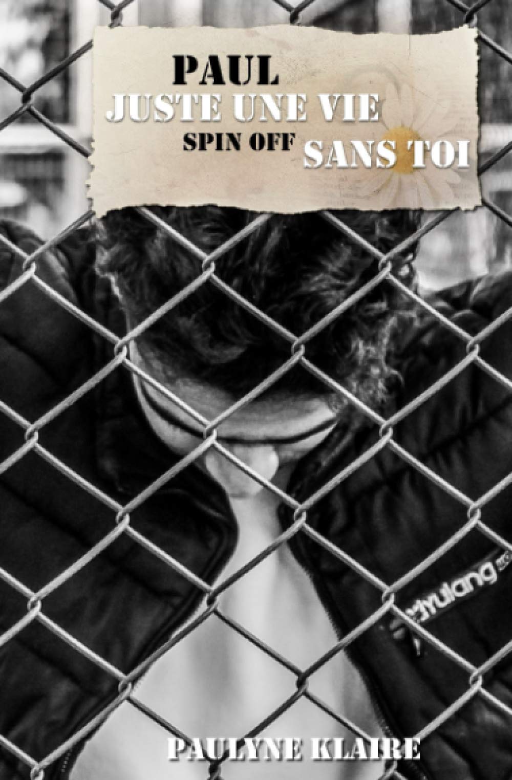juste une vie sans toi: spin off de Paul dvd