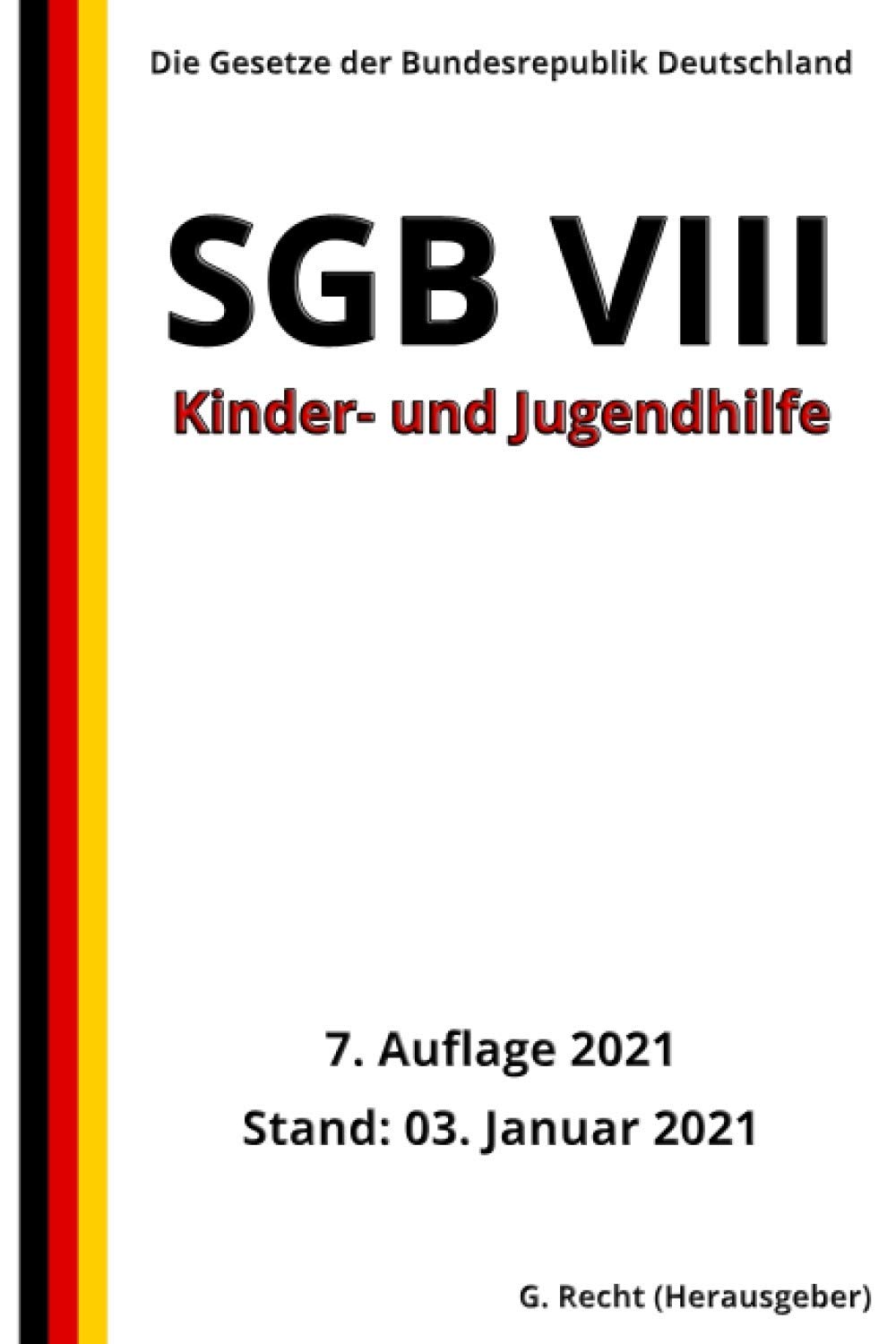 SGB VIII - Kinder- und Jugendhilfe, 7. Auflage 2021 Law