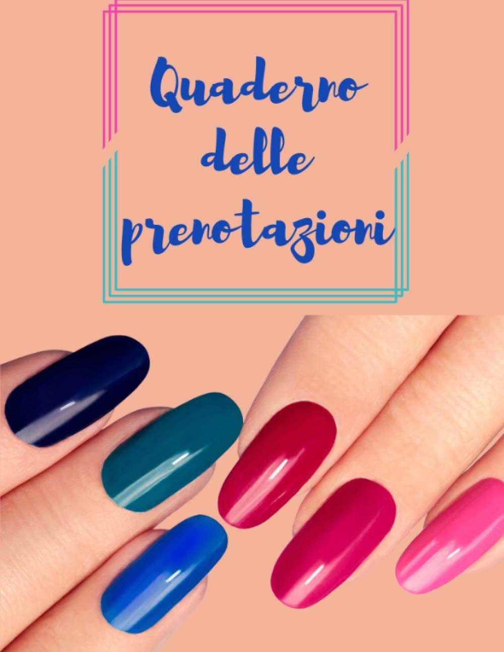 Quaderno per estetista rosa/azzurro: Agenda delle prenotazioni per saloni di bellezza (Agende per parrucchieri) Business, Finance & Career