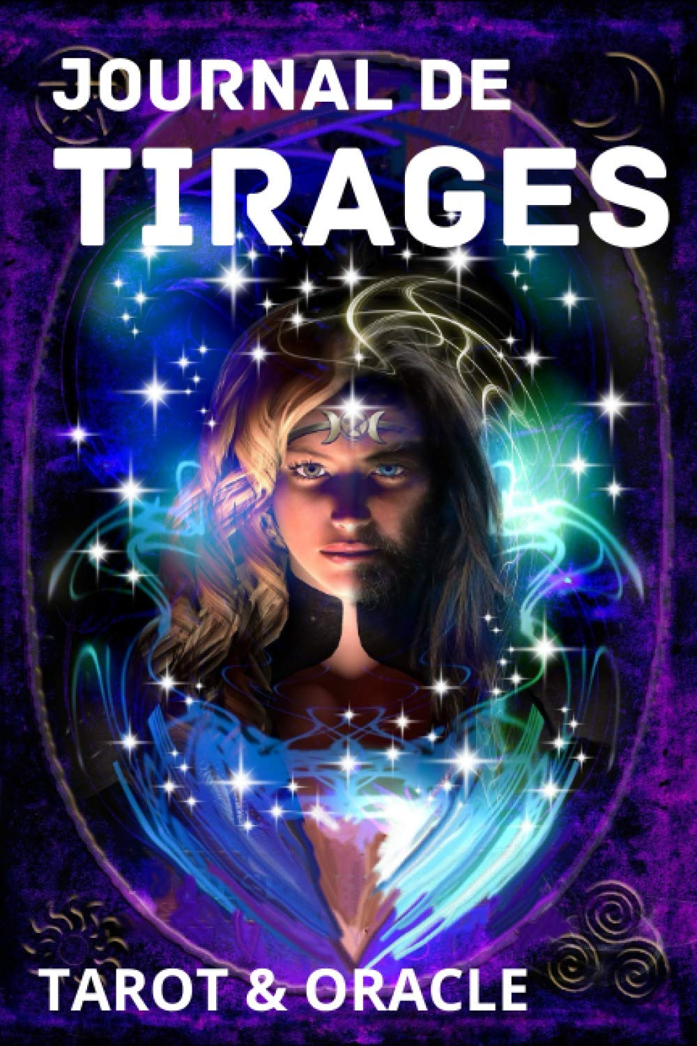 Journal de Tirages Tarot et Oracle: Carnet de Tirages de cartes Tarot | 50 Fiches pré-remplies et détaillées à compléter | Journal de tirages pour analyser et noter vos prédictions book