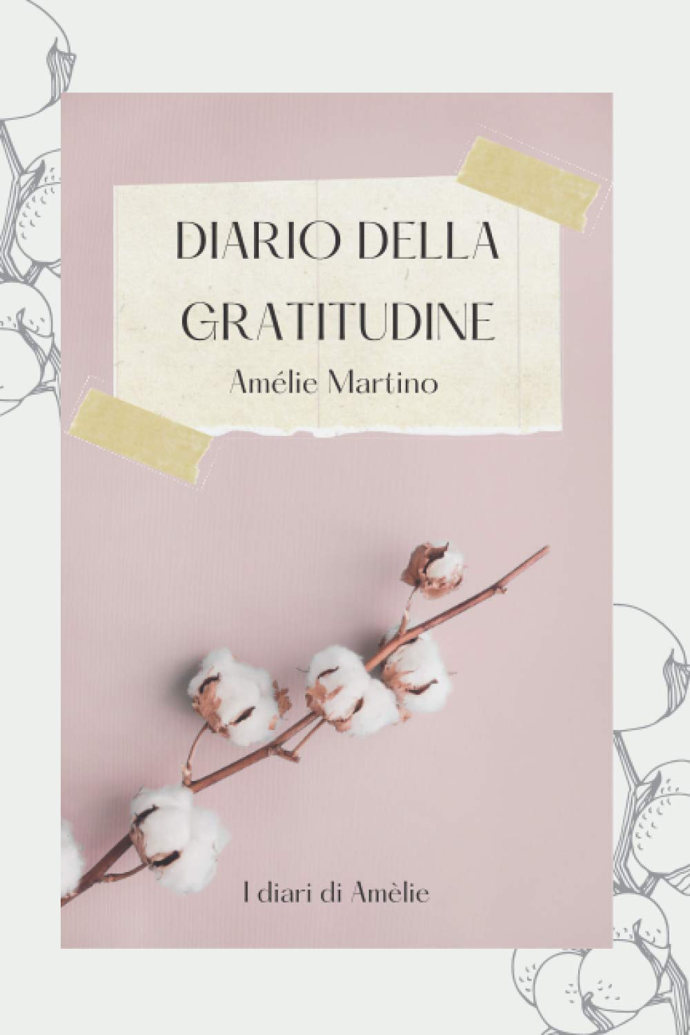 Diario della gratitudine: Frasi motivazionali, esercizi pratici e profondi spunti di riflessione da applicare alla vita di tutti i giorni. book