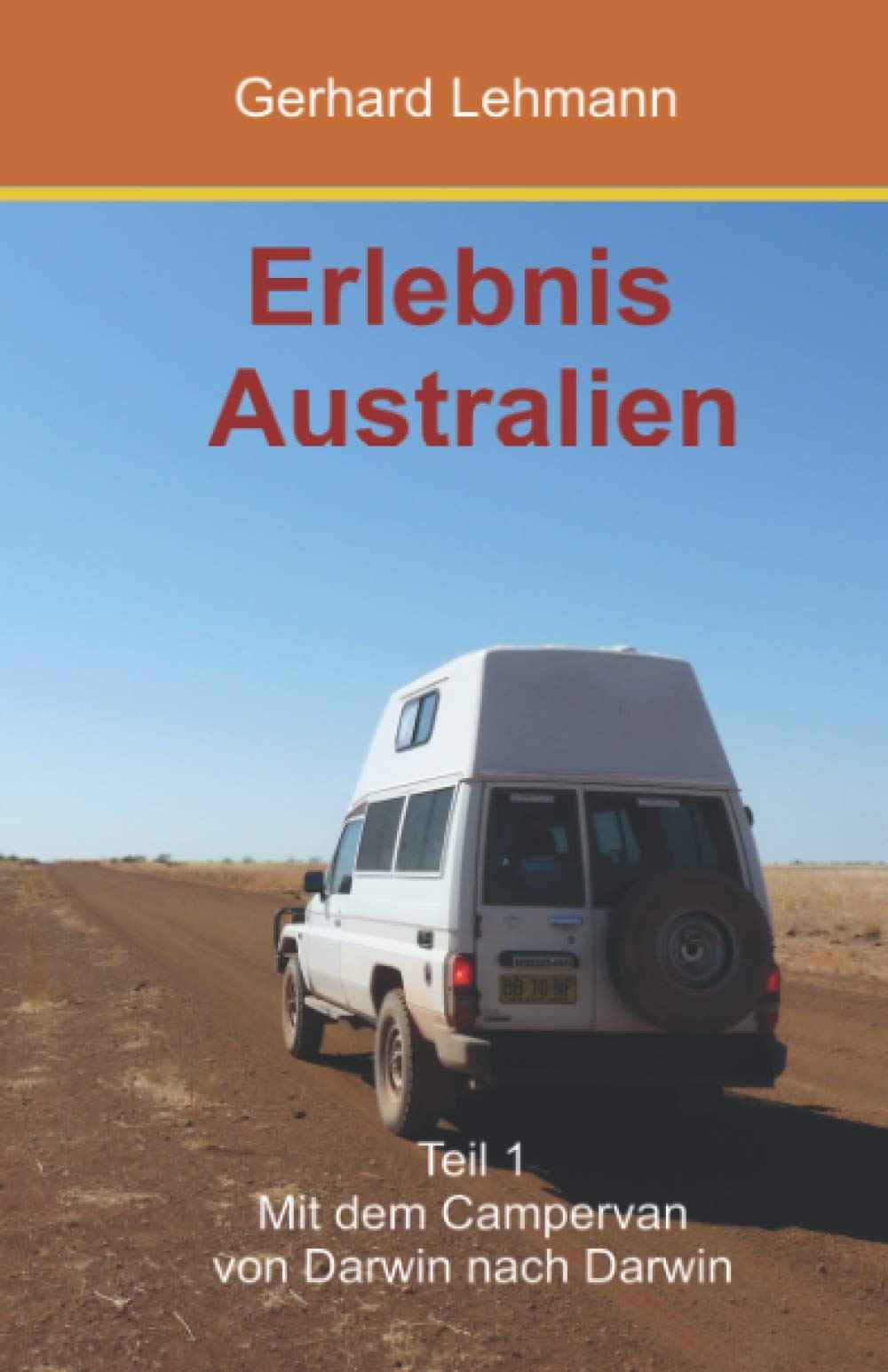 Erlebnis Australien: Teil 1 Mit dem Campervan von Darwin nach Darwin Travel