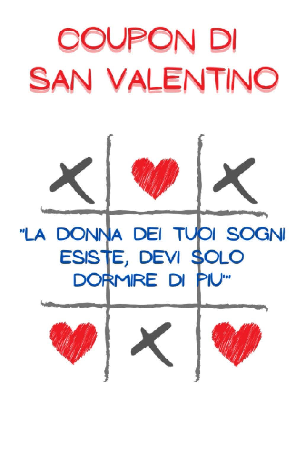Coupon di San Valentino: Regalo speciale di San Valentino per lui. Un'idea originale e divertente per esprimere amore al tuo ragazzo, marito, partner. book